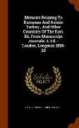 Memoirs Relating To European And Asiatic Turkey, And Other Countries Of The East, Ed. From Manuscript Journals. 2. Ed. - London, Longman 1818-20