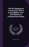 The Development of Compression Waves in an Adiabetic Two-Fluid Model of a Collision-Free Plasma