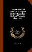 The Sources and Literature of English History From the Earliest Times to About 1485