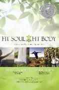 Fit Soul, Fit Body: 9 Keys to a Healthier, Happier You