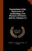 Transactions of the Department of Archaeology, Free Museum of Science and Art, Volumes 1-2