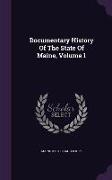 Documentary History of the State of Maine, Volume 1