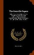 The Grenville Papers: Being the Correspondence of Rich. Grenville Earl Temple, and GE. Grenville, Their Friends and Contemporaries: Edited