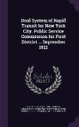 Dual System of Rapid Transit for New York City. Public Service Commission for First District ... September 1912