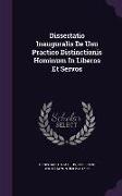 Dissertatio Inauguralis de Usu Practico Distinctionis Hominum in Liberos Et Servos