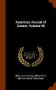 American Journal of Cancer, Volume 35