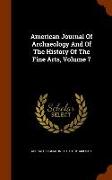 American Journal of Archaeology and of the History of the Fine Arts, Volume 7