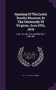 Opening of the Lewis Brooks Museum at the University of Virginia, June 27th, 1878: Address on Man's Age in the World, Volume 6