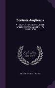 Ecclesia Anglicana: A History of the Church of Christ in England from the Earliest to the Present Times