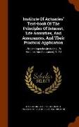 Institute of Actuaries' Text-Book of the Principles of Interest, Life Annuities, and Assurances, and Their Practical Application: Life Contingencies (