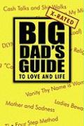 Big Dad's Guide to Love and Life: X-Rated