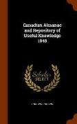 Canadian Almanac and Repository of Useful Knowledge 1848