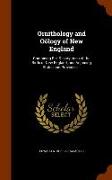 Ornithology and Oölogy of New England: Containing Full Descriptions of the Birds of New England, and Adjoining States and Provinces