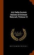 Atti Della Società Italiana Di Scienze Naturali, Volume 12