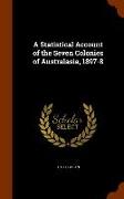 A Statistical Account of the Seven Colonies of Australasia, 1897-8