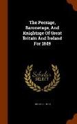 The Peerage, Baronetage, and Knightage of Great Britain and Ireland for 1849