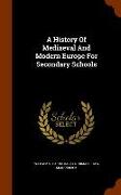 A History of Mediaeval and Modern Europe for Secondary Schools