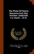 The Works of Francis Beaumont and John Fletcher / [Edited by P.A. Daniel ... et al