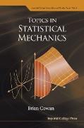 Topics in Statistical Mechanics