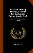 Dr. Chase's Family Physician, Farrier, Bee-Keeper, and Second Receipt Book: Being an Entirely New and Complete Treatise--