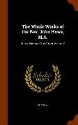 The Whole Works of the REV. John Howe, M.A.: With a Memoir of the Author Volume 7