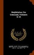 Meddelelser Om Grønland, Volumes 11-12