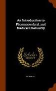 An Introduction to Pharmaceutical and Medical Chemistry