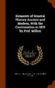 Elements of General History Ancient and Modern, with the Continuation to 1815 by Prof. Millon