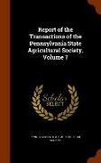 Report of the Transactions of the Pennsylvania State Agricultural Society, Volume 7