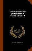 University Studies [miscellaneous Series] Volume 3