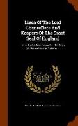 Lives of the Lord Chancellors and Keepers of the Great Seal of England: From the Earliest Times Till the Reign of Queen Victoria, Volume 1