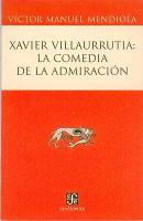 Xavier Villaurrutia: La Comedia de La Admiracion