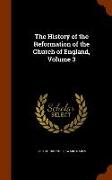 The History of the Reformation of the Church of England, Volume 3