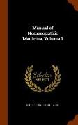 Manual of Homoeopathic Medicine, Volume 1