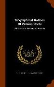 Biographical Notices of Persian Poets: With Critical and Explanatory Remarks