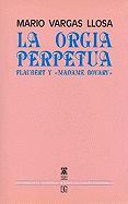 La Orgia Perpetua: Flaubert y Madame Bovary