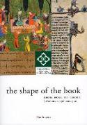 The Shape of the Book: From Roll to Codex (3rd Century BC-19th Century AD)