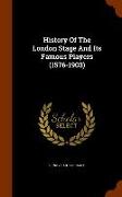 History of the London Stage and Its Famous Players (1576-1903)