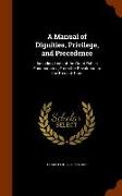 A Manual of Dignities, Privilege, and Precedence: Including Lists of the Great Public Functionaries, From the Revolution to the Present Time