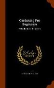 Gardening For Beginners: A Handbook To The Garden