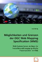 Möglichkeiten und Grenzen der OGC Web Mapping Specification (WMS)