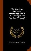 The American Journal of Archaeology and of the History of the Fine Arts, Volume 7