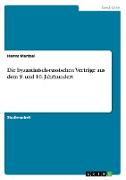 Die byzantinisch-russischen Verträge aus dem 9. und 10. Jahrhundert