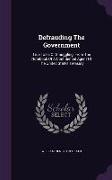 Defrauding the Government: True Tales of Smuggling, from the Notebook of a Confidential Agent of the United States Treasury