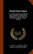 United States Digest: A Table Of The Cases Contained In The Three Volumes Of The United States Digest, And The Two Volumes Of The Supplement