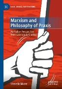 Marxism and Philosophy of Praxis