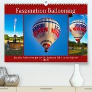 Faszination Ballooning (Premium, hochwertiger DIN A2 Wandkalender 2023, Kunstdruck in Hochglanz)