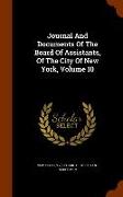 Journal And Documents Of The Board Of Assistants, Of The City Of New York, Volume 10