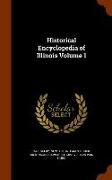 Historical Encyclopedia of Illinois Volume 1