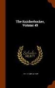 The Knickerbocker, Volume 49